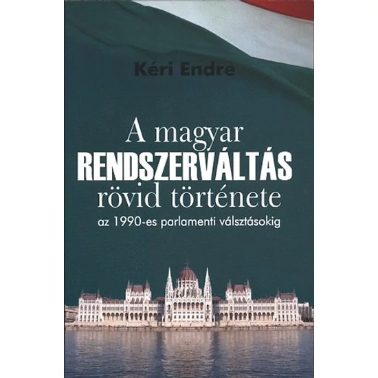 A magyar rendszerváltás rövid története