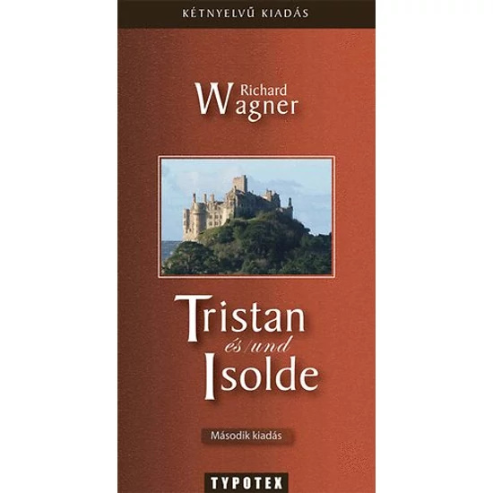 Tristan und/és Isolde