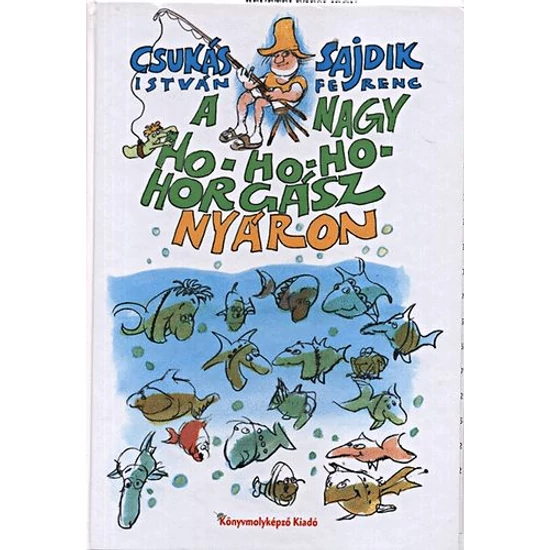 A Nagy Ho-Ho-Ho Horgász nyáron