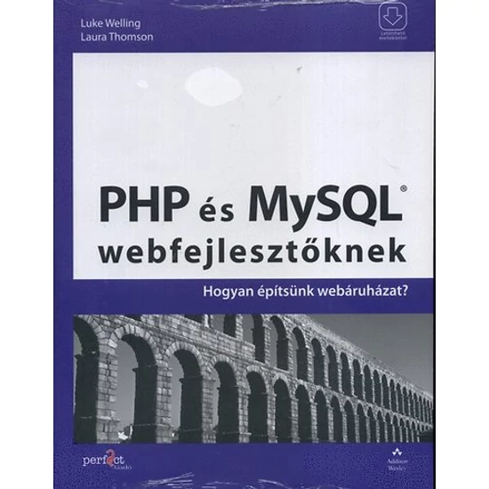 PHP és MySQL webfejlesztőknek - Hogyan építsünk webáruházat?