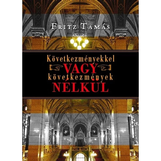 Következményekkel vagy következmények nélkül?