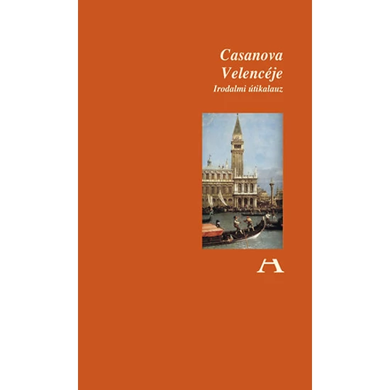 Casanova Velencéje - Irodalmi útikalauz