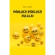 Póklusz! Póklusz! Fulálá!